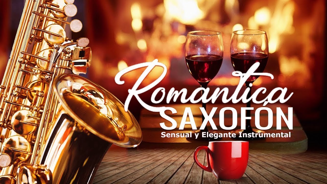 Saxofon Romantico Sensual y Elegante Instrumental Las 100 Mejores