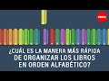 ¿Cuál Es La Manera Más Rápida De Organizar Alfabéticamente Tu Biblioteca? - Chand John