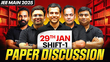 JEE Main 2025 (First Attempt) LIVE Paper Discussion 🔥 | Shift 1 - 29 Jan