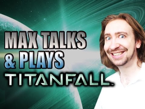 Max Plays & Talks about TITANFALL BETA (Xbox One Version)