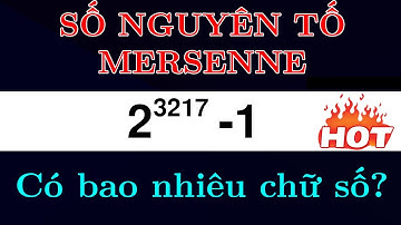 Số nguyên tố Mersenne | 2³²¹⁷ - 1 có bao nhiêu chữ số? Tìm nhanh trong 1 phút.