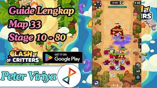 Guide Lengkap Map 33 Stage 10 - 80 Clash of Critters Indonesia