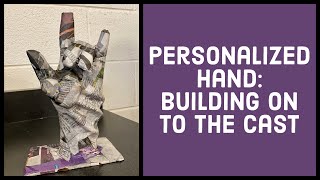 Personalized Hand Sculpture: Building On to the Cast by Bethany Thiele, Art Teacher 780 views 2 years ago 3 minutes, 6 seconds