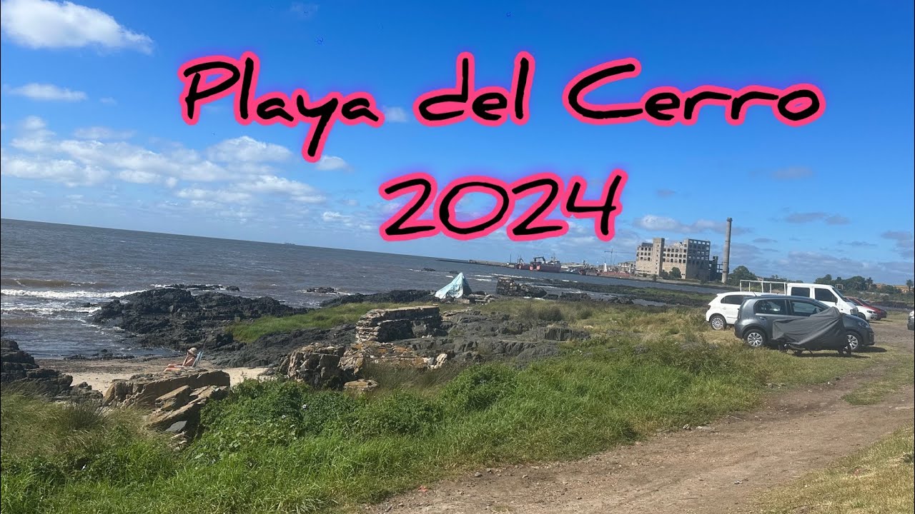 PLAYA DEL  CERRO URUGUAY 2024