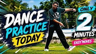 Dance Practice Today | Day-81 Only 2 Minutes Easy Moves For Beginners 💃🕺 | Learn Dance Fast! 🚀