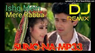 Ishq Mein Mere Rabba DJ remix