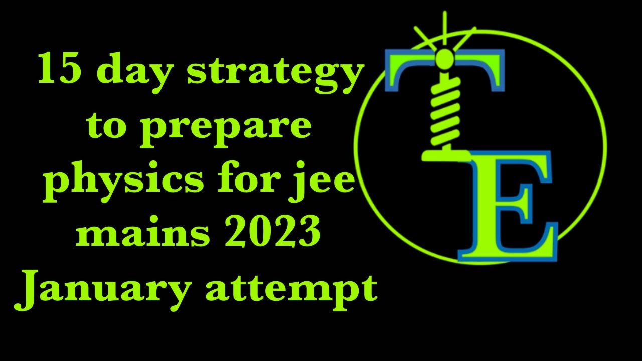 JEE MAINS 2023 ANNOUNCED | SHOCKING DATES |15 DAY STRATEGY TO PREPARE ...