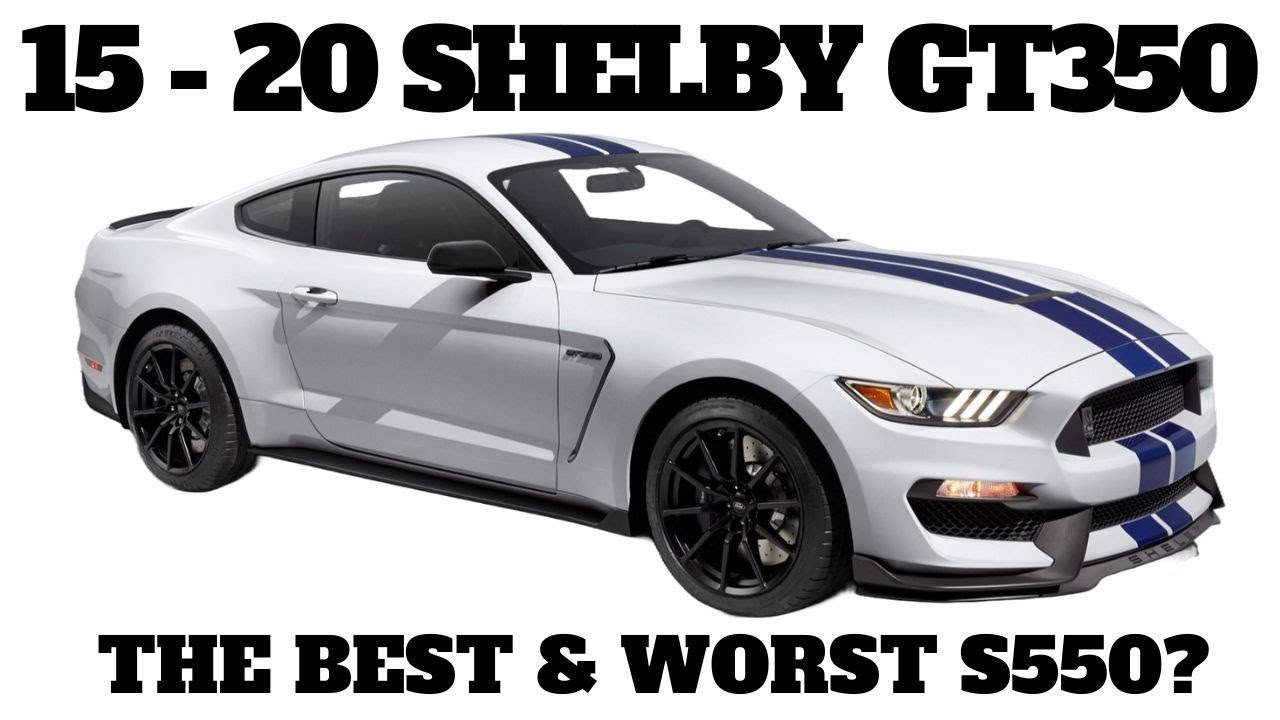 2015- 2020 Shelby GT-350 & GT-350R  - BEST & WORST S550 Mustang?