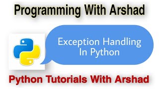 Exception Handling In Python Python Tutorials With Arshad