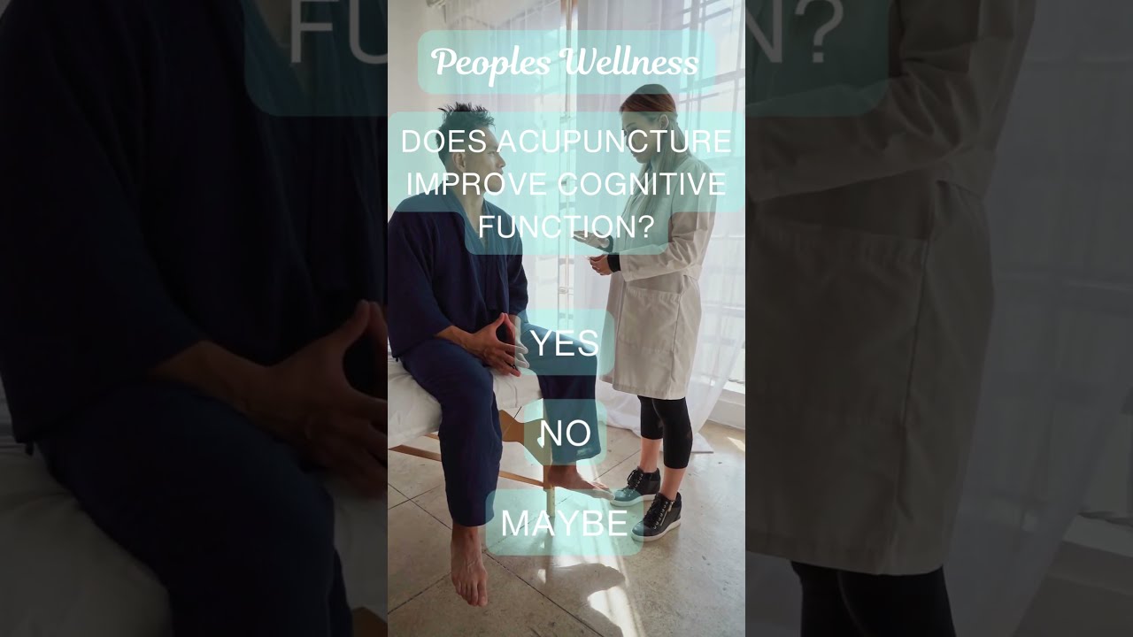 🧠 Does Acupuncture Improve Cognitive Function? | Queens County, NY | Peoples Wellness Inc