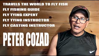 THE FISHING CHAT - FLY FISHING GUIDE, PETER COZAD