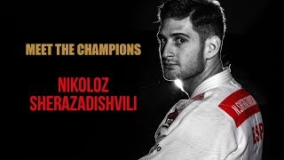 Meet the Champions - NIKOLOZ SHERAZADISHVILI