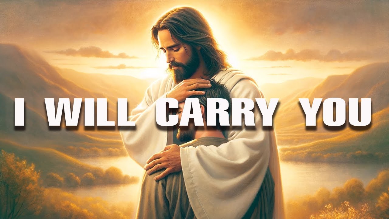 I Will Carry You | God Says | God Word Today | Gods Message Now | God's ...