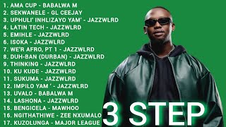 3 STEP MIX 2026 & AFRO HOUSE (VOL. II) | JAZZWLRD, THUKUTHELA, GL Ceejay, Mawhoo,DJ Renilson