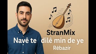 Navê Te Di Dilê Min De Ye - Rêbazîr (Kürtçe Müzik Halay Grani 2025 - Dile Min) Resimi