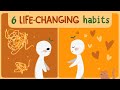 6 LIFE-CHANGING Habits to Practice NOW