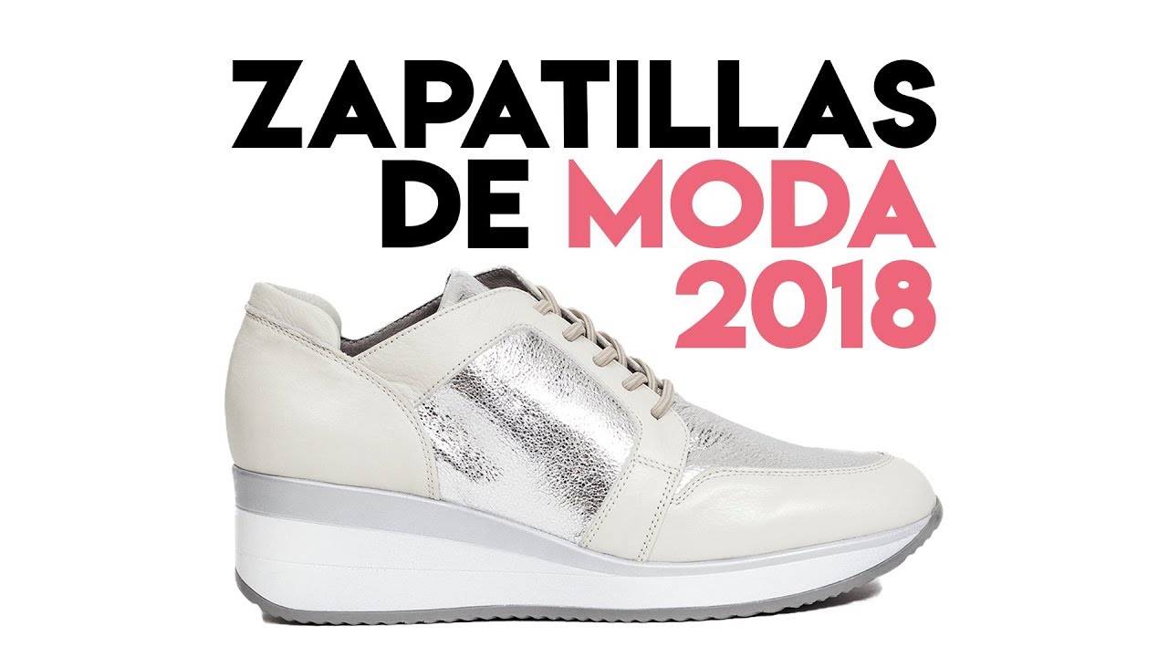 piloto Lidiar con amanecer ZAPATILLAS DEPORTIVAS DE MODA | Tendencias 2018 zapatos de mujer miMaO -  YouTube