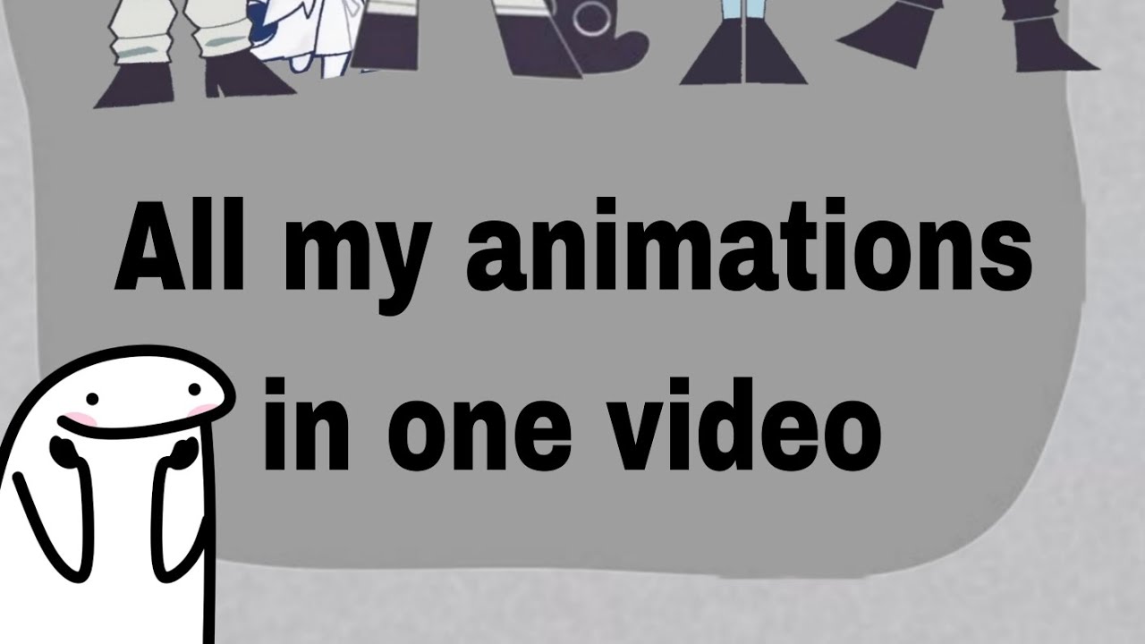 all my animations in one video - YouTube