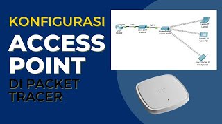 Konfigurasi Access Point Cisco di Packet Tracer