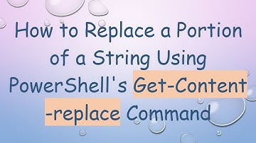 How to Replace a Portion of a String Using PowerShell
