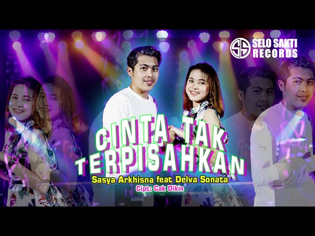 Sasya Arkhisna ft. Delva Sonata - Cinta Tak Terpisahkan (Official Music Video) class=