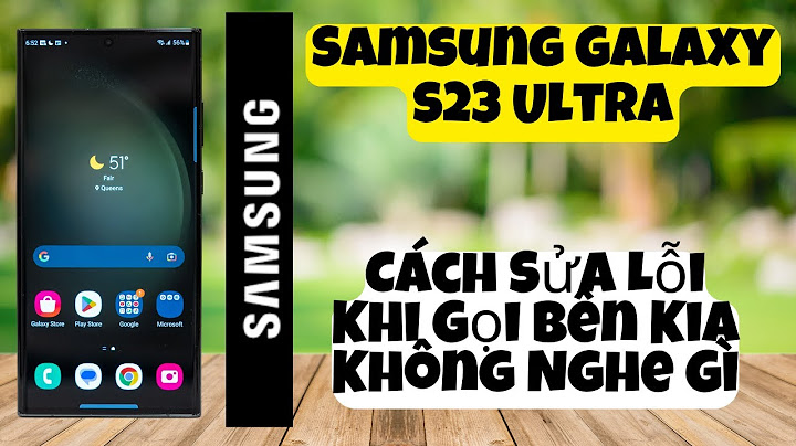 Lỗi samsung s6 gọi đến không nghe được năm 2024