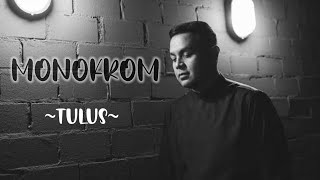 TULUS - MONOKROM ( Lirik )