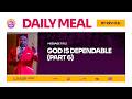 GOD IS DEPENDABLE PART 6 