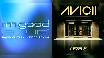 I'M GOOD (BLUE) x LEVELS // Bebe Rexha, David Guetta & Avicii MASHUP