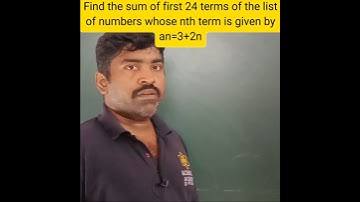 Find the sum of first 24 terms of the list of numbers whose nth term is given by an=3+2n #ytshorts