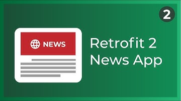 Retrofit 2 News App in Android Studio Tutorial (Part 2)