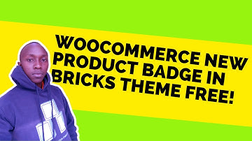 Bricks builder New Product Badge - show woocommerce new product badge in brick theme Free!