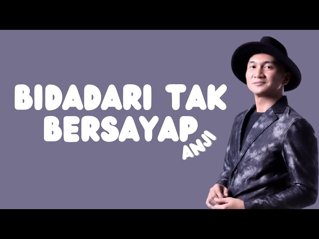 Anji - Bidadari Tak Bersayap (Official Lirik Video) class=