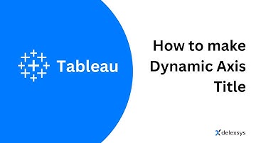 How to make Dynamic Axis Titles in Tableau