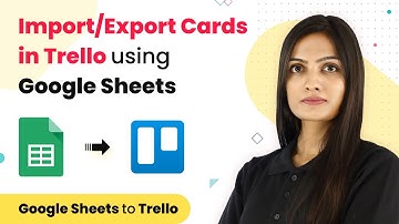How to Import/Export Cards into Trello with Google Sheets
