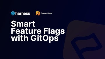 Learn about Smart Feature Flags With GitOps and more from Harness