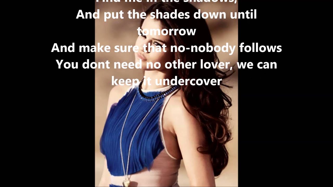 Selena Gomez Undercover Lyrics Youtube 