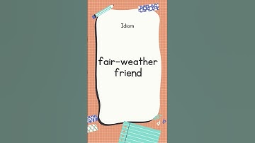 English Idiom and Meanings | fair weather friend with sound 📖 #shorts #youtubeshorts