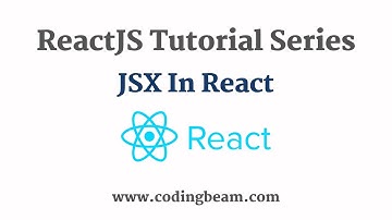 #5 React JSX | React Tutorial Series | Coding Beam