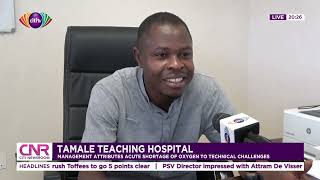 Tamale Teaching Hospital: Management attributes acute shortage of oxygen to technical challenges