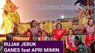 Rujak Jeruk GANES feat APRI MIMIN Limbukan Dalang Seno