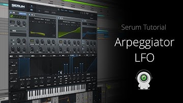 Serum Tutorial: How to Make an Arpeggiator LFO