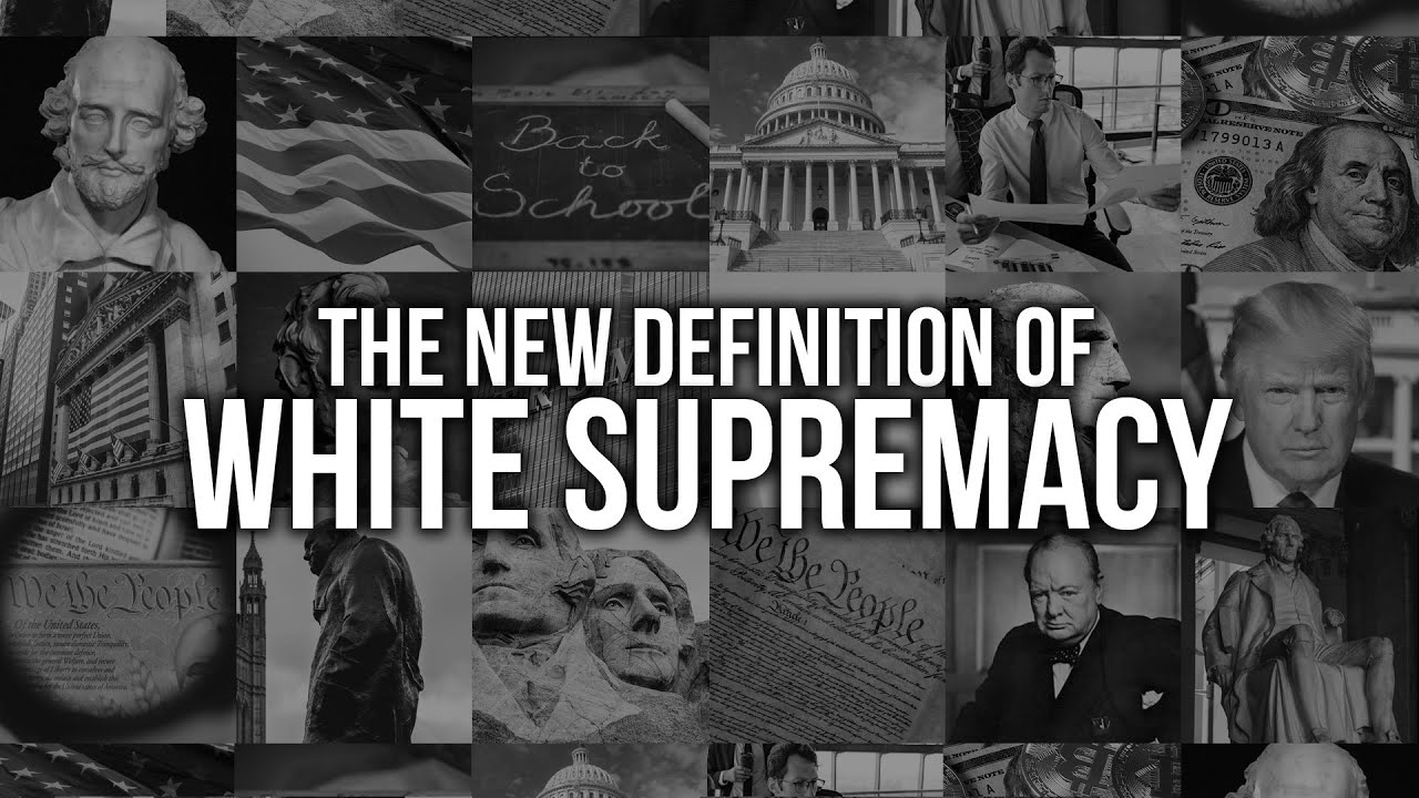 The New Definition of White Supremacy YouTube