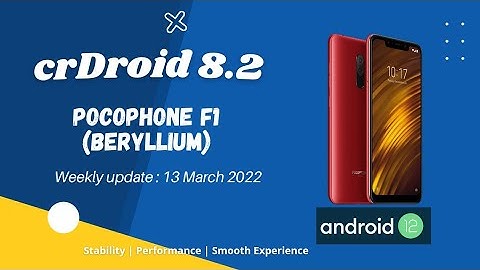 crDroid 8.2 : Android 12 | Pocophone F1 | Weekly Update | 13 March 2022 | #android12 #customrom