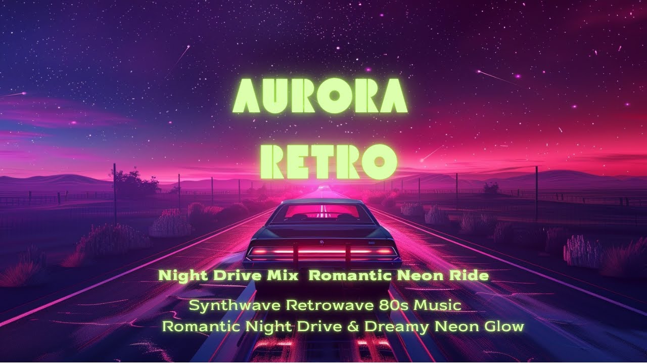 Synthwave Retrowave 80s Music | Romantic Night Drive & Dreamy Neon Glow