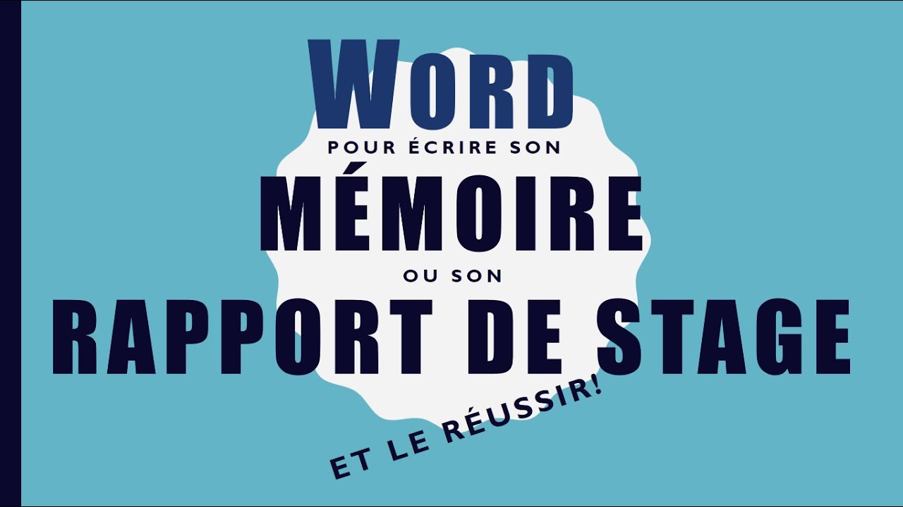 Word Pour Ecrire Un Memoire Et Rapport De Stage Youtube