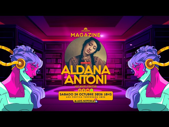 ALDANA ANTONI Junto a Mauro Sebastian #MAGAZINE 💛 ARS POÉTICA Temporada 2026 🚀 ARSNotoriaTV