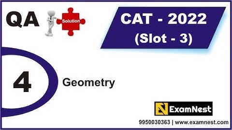 CAT 2022 | QA Solutions | Slot 3 | Question 4 | Geometry | Moderate