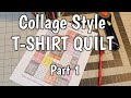 Collage Style T-Shirt Quilt - Part 1 - Cutting & Planning by Lisa Capen Quilts