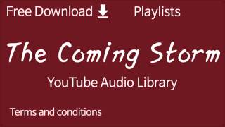 The Coming Storm | YouTube Audio Library